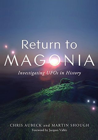 Return to Magonia: Investigating UFOs in History (Kindle Edition)