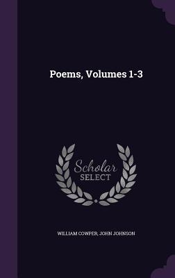 Poems, Volumes 1-3
