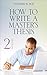 How to Write a Master's Thesis