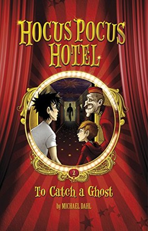 To Catch a Ghost (Hocus Pocus Hotel Book 2)