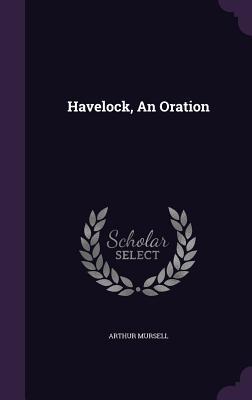 Havelock, an Oration