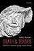 Death and Tenses by Neil Kenny