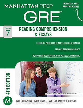 GRE Reading Comprehension & Essays (Manhattan Prep GRE Strategy Guides Book 7)
