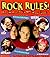 Rock Rules!: The Ultimate Rock Band Book