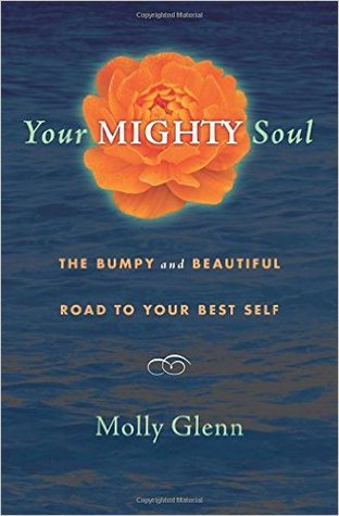 Your Mighty Soul: The Bumpy and Beautiful Road to Your Best Self (Paperback)