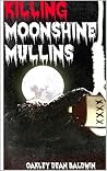 Killing "Moonshine" Mullins Killing "Moonshine" Mullins