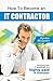 How To Become An IT Contractor, Switching from IT employee to a highly paid IT contractor