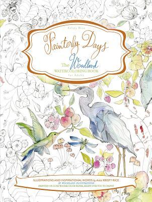 Painterly Days: The Woodland Watercoloring Book for Adults (Paperback)
