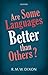 Are Some Languages Better t...