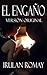 El Engaño: Versión Original (Spanish Edition)