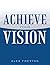 Achieve Your Vision
