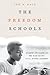 The Freedom Schools: Student Activists in the Mississippi Civil Rights Movement