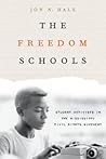 The Freedom Schools by Jon N. Hale The Freedom Schools by Jon N. Hale
