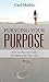 Pursuing Your Purpose: Your Life Goals: Your Life Goals