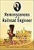 Reminiscences of a Railroad Engineer