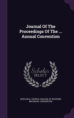 Journal of the Proceedings of the ... Annual Convention