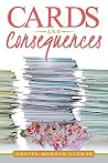 Cards and Consequences Cards and Consequences