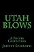 Utah Blows by Johnny Scarlotti