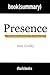 Summary: Presence: Bringing Your Boldest Self to Your Biggest Challenges by Amy Cuddy - Book Summary: Book Summary