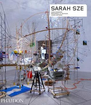Sarah Sze (Phaidon Contemporary Artists Series)
