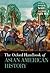 The Oxford Handbook of Asian American History