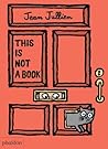 This Is Not A Book by Jean Jullien This Is Not A Book by Jean Jullien