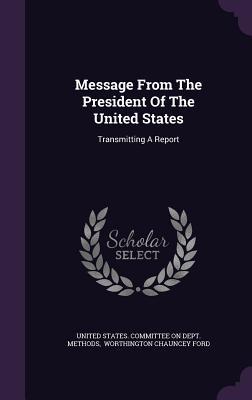 Message From The President Of The United States: Transmitting A Report