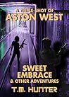 Sweet Embrace & Other Adventures by T.M.  Hunter