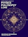 Physics.Philosophy.Love: An Entanglement of Time & Love.