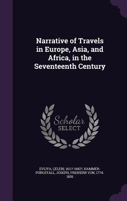 Narrative of Travels in Europe, Asia, and Africa, in the Seventeenth Century (Hardcover)