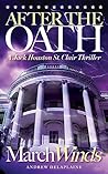 AFTER THE OATH: MARCH WINDS (A Jack Houston St. Clair Thriller)