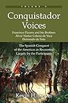 Book cover for Conquistador Voices (Vol II): The Spanish Conquest of the Americas as Recounted Largely by the Participants