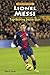 Lionel Messi: Top-Scoring Soccer Star (Influential Latinos)