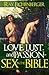 Love, Lust and Passion- Sex in the Bible by Ray Eichenberger
