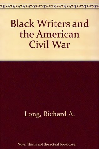 Black Writer's and the American Civil War (Hardcover)