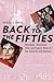 Back to the Fifties: Nostalgia, Hollywood Film, and Popular Music of the Seventies and Eighties (Oxford Music / Media)