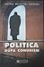 Politica după comunism: structură, cultură și phsihologie politică