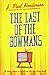 The Last of the Bowmans