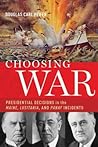 Choosing War: Pre...