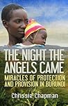 The Night the Angels Came: Miracles of protection and provision in Burundi