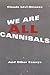 We Are All Cannibals by Claude Lévi-Strauss
