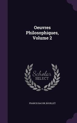 Oeuvres Philosophiques, Volume 2