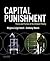 Capital Punishment: Theory and Practice of the Ultimate Penalty