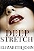 Deep Stretch | Erotic Fisting And Squirting