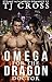 Omega For The Dragon Doctor by T.J. Cross