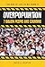 Overpopulation: 7 Billion People and Counting (The End of Life As We Know It)