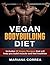 Vegan Bodybuilding Diet
