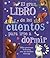 El gran libro de los cuentos para irse a dormir: 8 preciosas historias con un emotivo mensaje