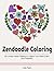 Zendoodle Coloring: 50 Lovely Heart Patterns to Make Your Mind Calm and Peaceful (Heart Pattern, Love Pattern, Zendoodle Coloring)