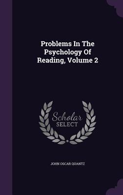 Problems In The Psychology Of Reading, Volume 2